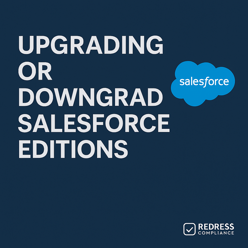 Downgrading Salesforce Editions