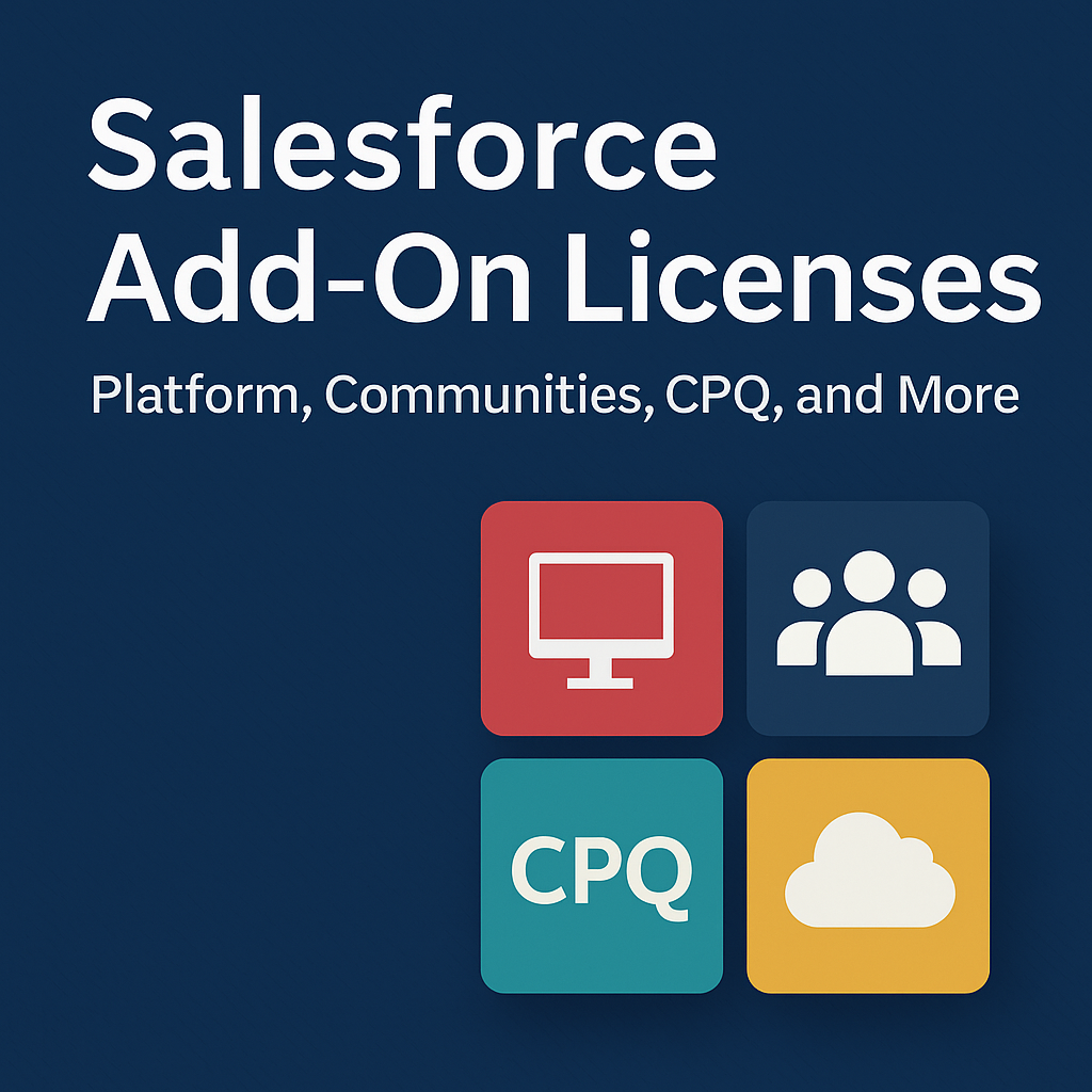 Salesforce Add-On Licenses Platform, Communities, CPQ, and More