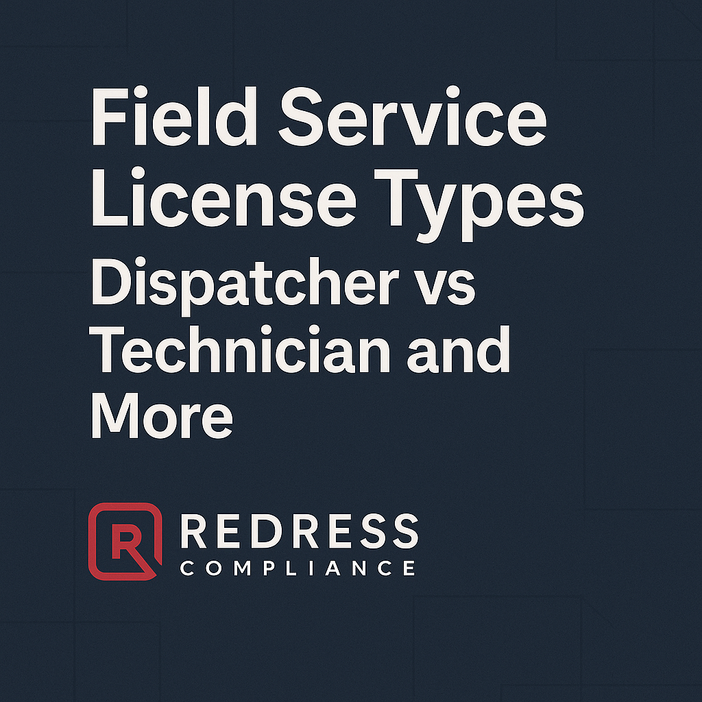 Field Service License Types Dispatcher vs Technician and More